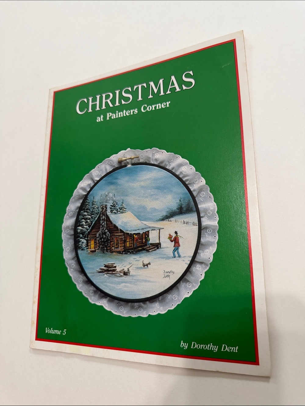 Christmas at Painters Corner Volume 5 by Dorothy Dent - Instruction Art Book